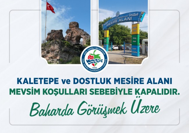 MEVSİM KOŞULLARI NEDENİYLE ZİYARETE KAPANDI
