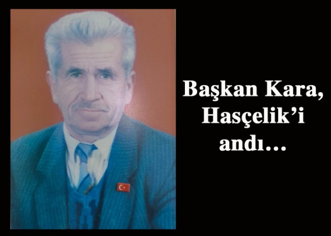 Başkan Kara, Hasçelik'i andı...