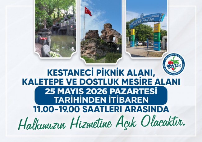 KALETEPE VE PİKNİK ALANLARI BAYRAM ÖNCESİ AÇILACAK
