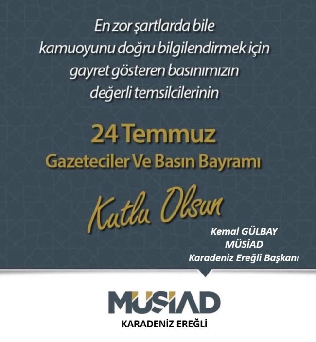 MÜSİAD'DAN 24 TEMMUZ GAZETECİLER VE BASIN BAYRAMI MESAJI