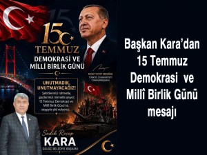 BAŞKAN KARADAN 15 TEMMUZ DEMOKRASİ VE BİRLİK GÜNÜ MESAJI