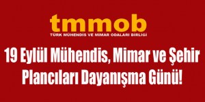 19 Eylül Mühendis, Mimar ve Şehir Plancıları Dayanışma Günü
