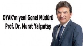 OYAK Genel Müdürlüğü görevine  Prof. Dr. Murat Yalçıntaş getirildi